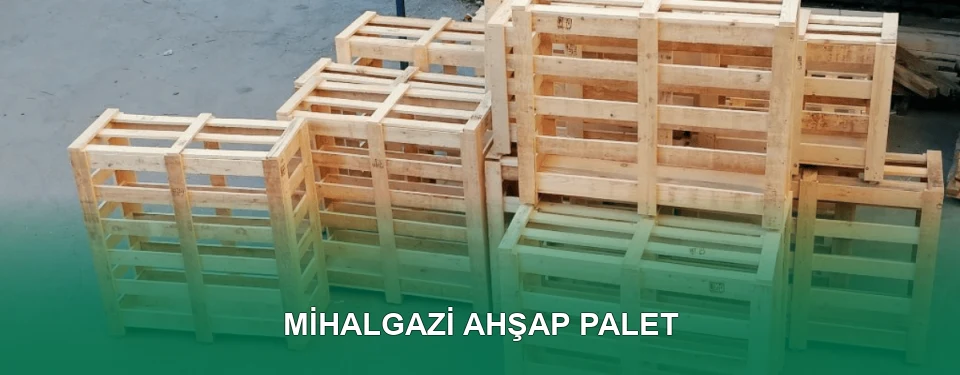 Mihalgazi Ahşap Palet İmalatı
