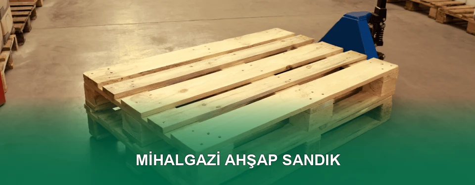 Mihalgazi Ahşap Sandık İmalatı