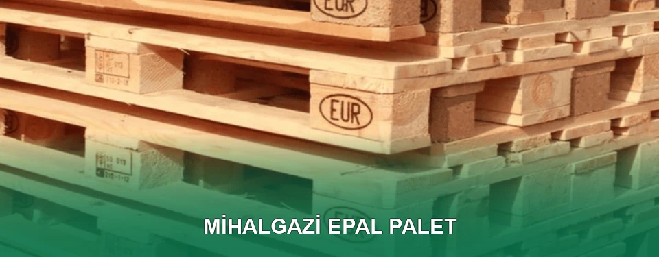 Mihalgazi EPAL Palet Satışı